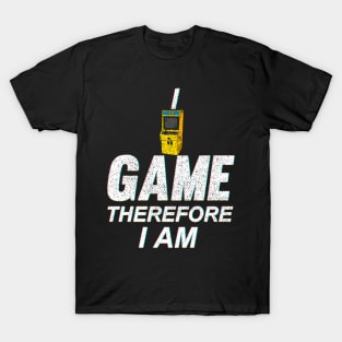 I Game Therefore I Am T-Shirt